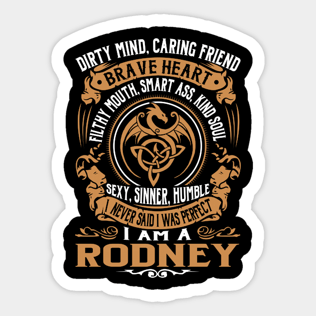 I Never Said I was Perfect I'm a RODNEY Sticker by WilbertFetchuw